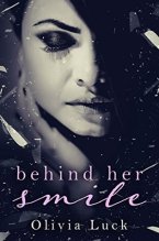 Behind her smile by Olivia Luck