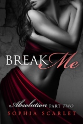 Break Me by Sophia Scarlet