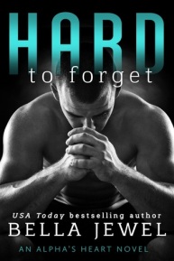 Hard to forget by Bella Jewel